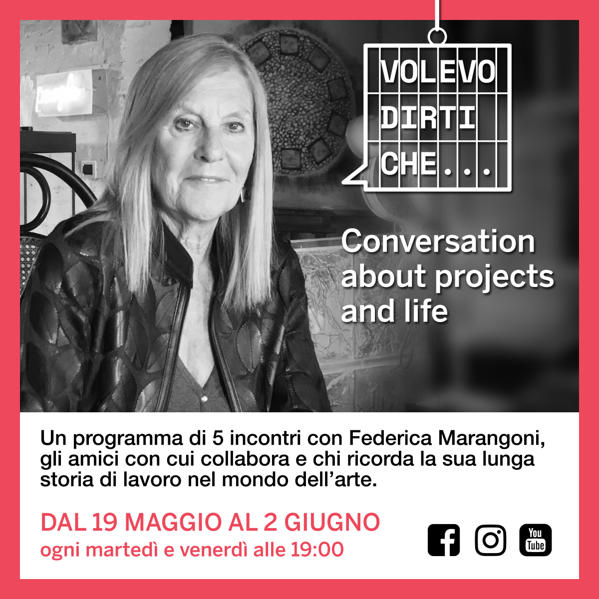 “VOLEVO DIRTI CHE”, Conversations about projects and life 2020 ...